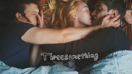 Watch Threesomething Trailer
