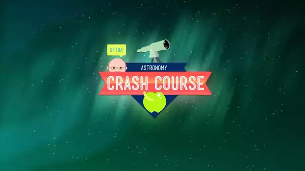 Crash Course Astronomy