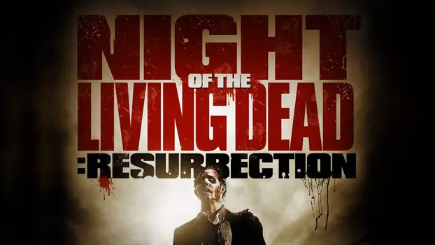Watch Night of the Living Dead: Resurrection Trailer