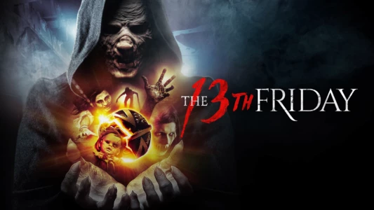 Watch The 13th Friday Trailer