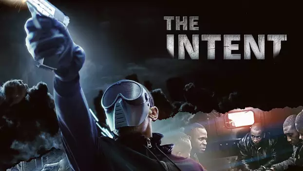 Watch The Intent Trailer