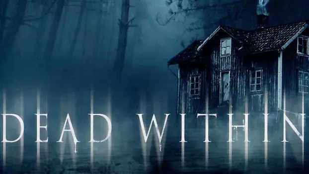 Watch Dead Within Trailer