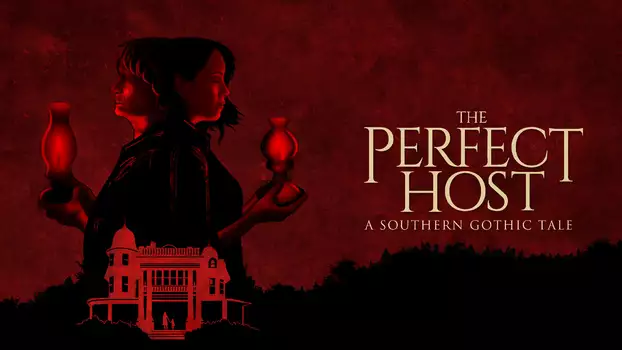 Watch The Perfect Host: A Southern Gothic Tale Trailer