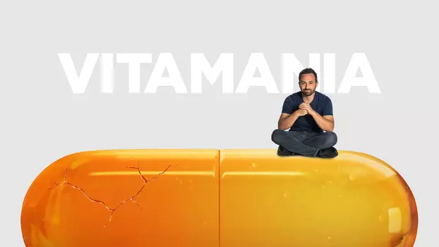 Watch Vitamania: The Sense and Nonsense of Vitamins Trailer