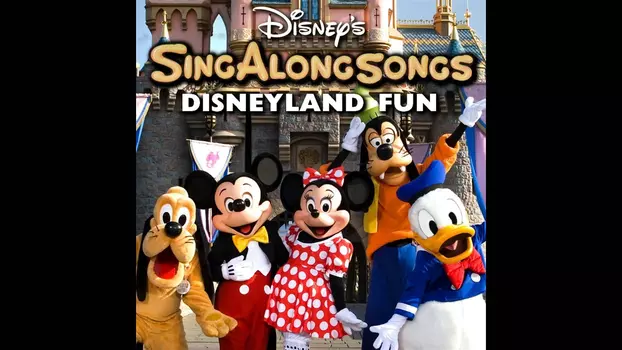 Watch Disney's Sing-Along Songs: Disneyland Fun Trailer