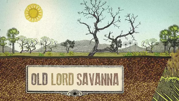 Watch Old Lord Savanna Trailer