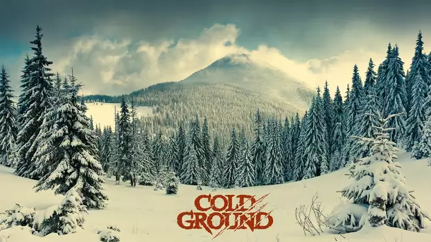 Watch Cold Ground Trailer