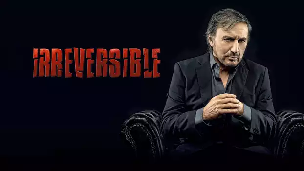 Watch Irreversible Trailer