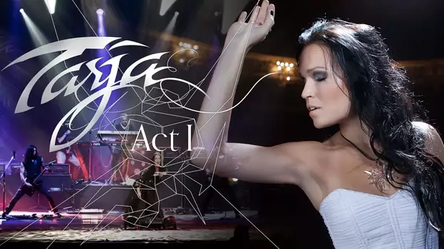 Watch Tarja: Act I - Live in Rosario Trailer