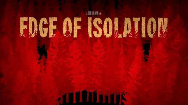 Watch Edge of Isolation Trailer