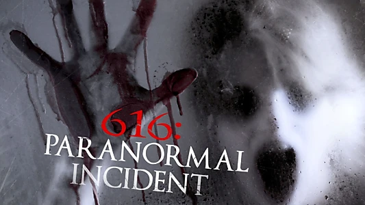 Watch 616: Paranormal Incident Trailer