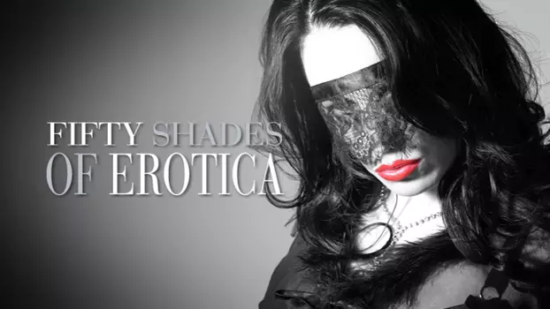 Watch Fifty Shades of Erotica Trailer