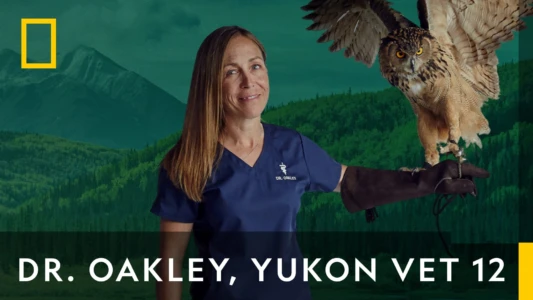 Dr. Oakley, Yukon Vet