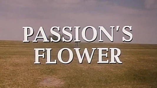 Passion's Flower