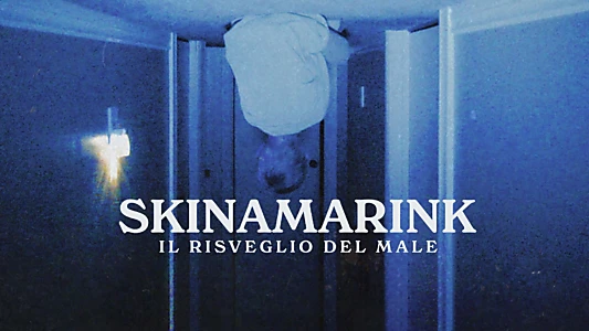 Skinamarink