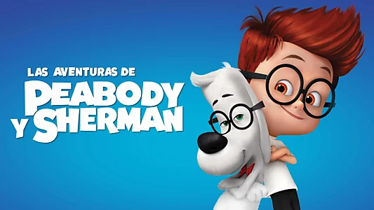 Mr. Peabody & Sherman