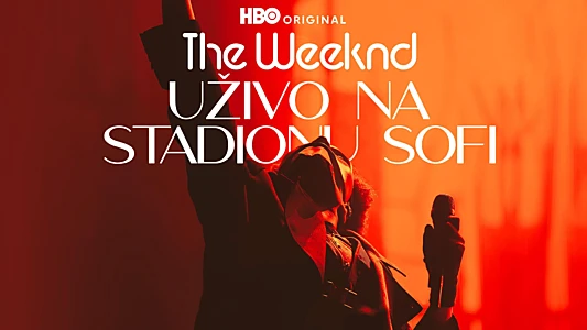 The Weeknd: Live at SoFi Stadium