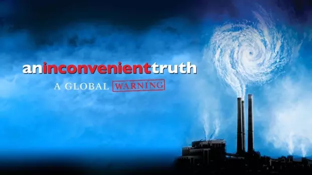 Watch An Inconvenient Truth Trailer