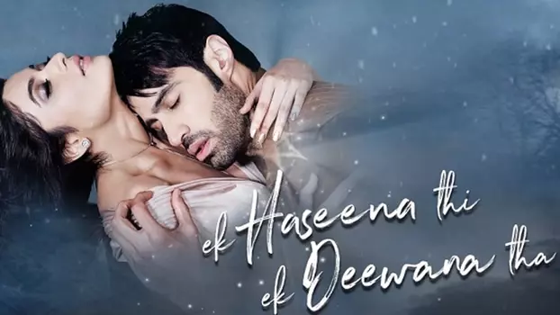 Watch Ek Haseena Thi Ek Deewana Tha Trailer