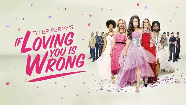 Watch Tyler Perry's If Loving You Is Wrong Trailer