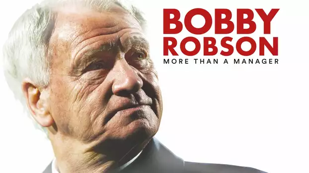 Watch Bobby Robson: More Than a Manager Trailer