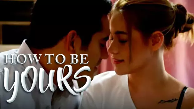 Watch How to Be Yours Trailer