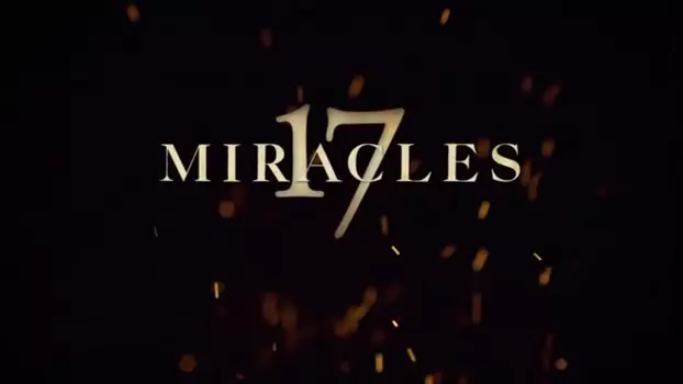 Watch 17 Miracles Trailer