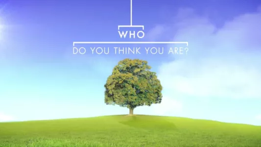 Watch Who Do You Think You Are? Trailer