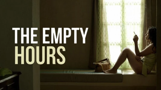 Watch The Empty Hours Trailer