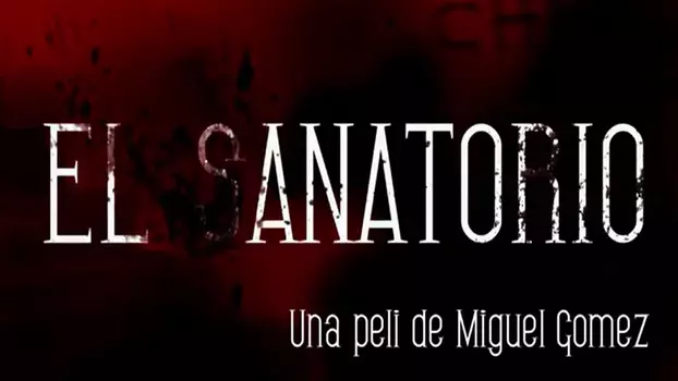 Watch The Sanatorium Trailer