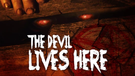 Watch The Devil Lives Here Trailer