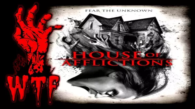 Watch House of Afflictions Trailer