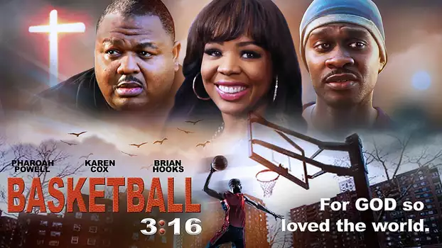 Watch Basketball 3:16 Trailer
