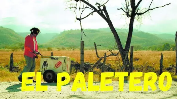 Watch El Paletero Trailer