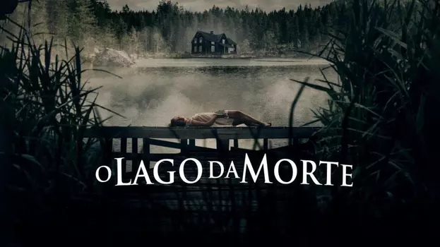 Watch Lake Dead Trailer