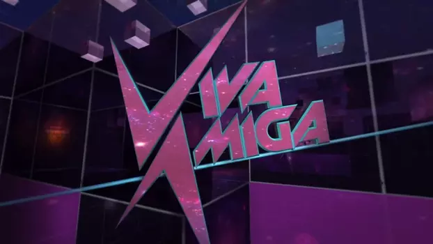 Watch Viva Amiga Trailer