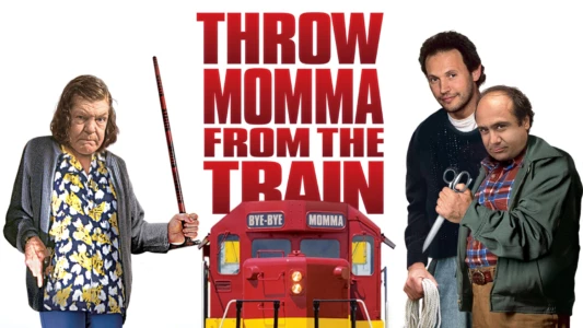 Watch Throw Momma from the Train Trailer