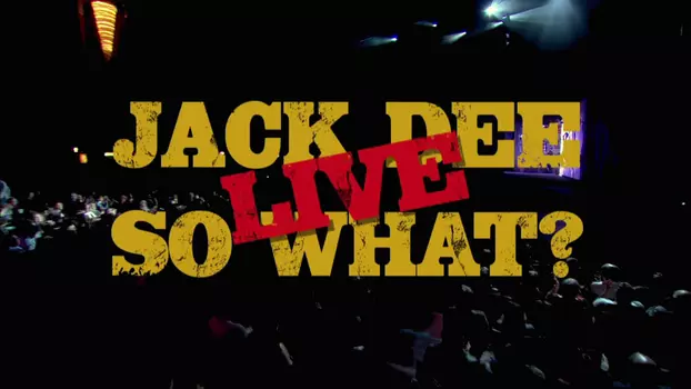 Watch Jack Dee: So What? Live Trailer