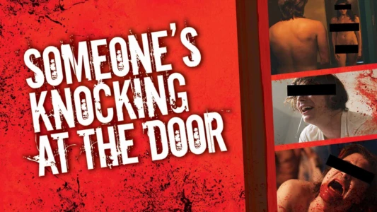 Watch Someone's Knocking at the Door Trailer