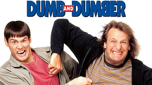 Dumb and Dumber