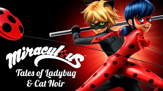 Miraculous: Tales of Ladybug & Cat Noir