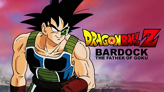 Dragon Ball Z: Bardock - The Father of Goku