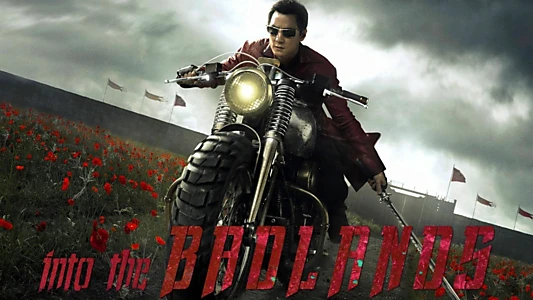 Into the Badlands