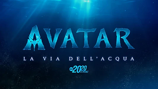 Avatar: The Deep Dive - A Special Edition of 20/20