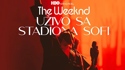 The Weeknd: Live at SoFi Stadium