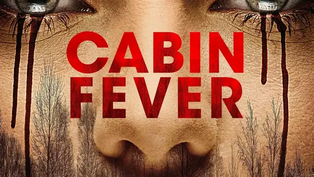 Watch Cabin Fever Trailer