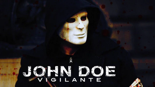 Watch John Doe: Vigilante Trailer