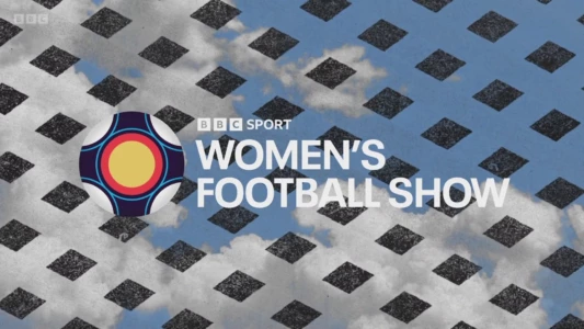 Watch The Women's Football Show Trailer