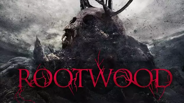 Watch Rootwood Trailer