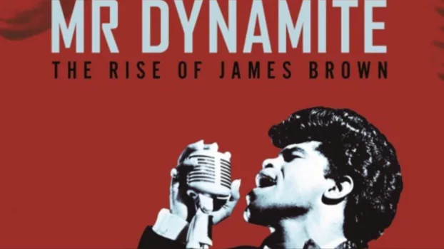 Watch Mr. Dynamite: The Rise of James Brown Trailer
